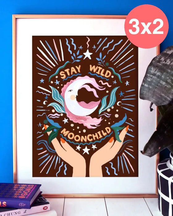 Print Stay Wild Moonchild - 21x29,7 cms.